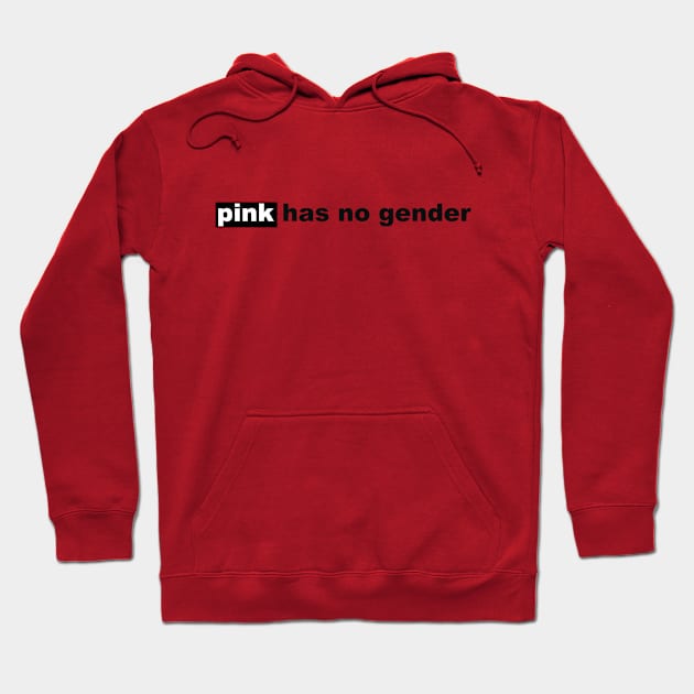 Pink has no gender Hoodie by PAULO GUSTTAVO